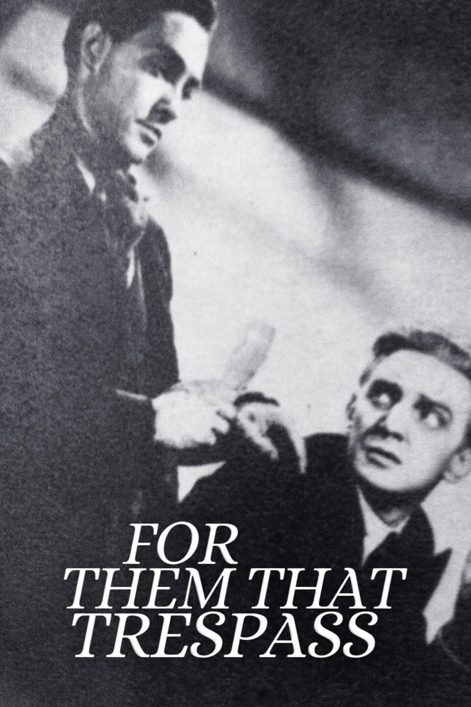For Them That Trespass poster
