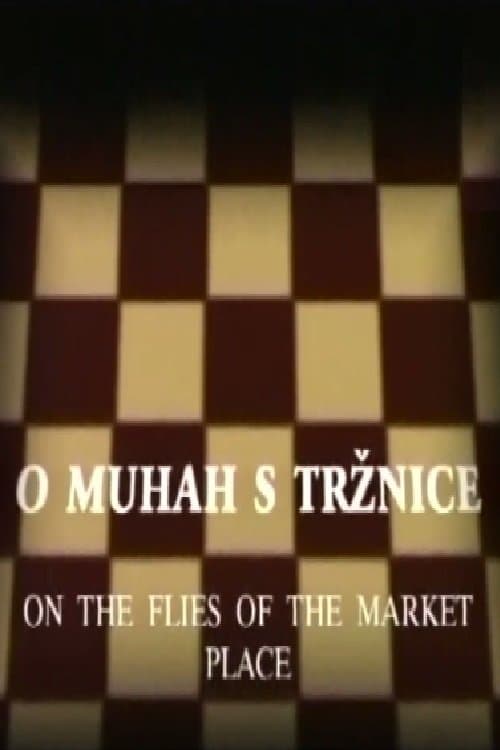 On the Flies of the Market Place poster