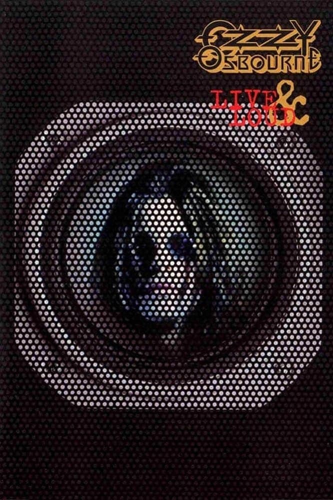 Ozzy Osbourne: Live & Loud poster