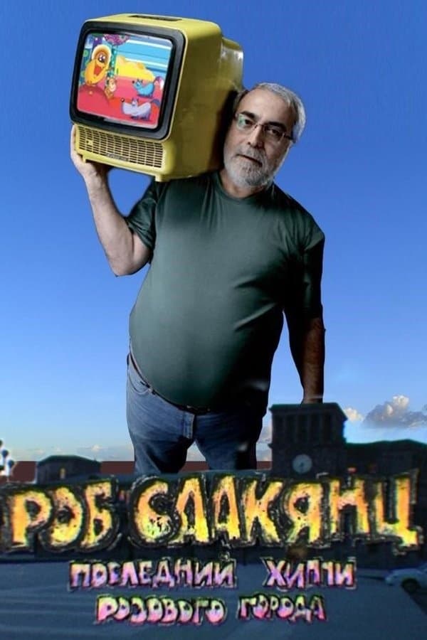 Rob Saakyanc. The Last Hippy of the Pink City poster