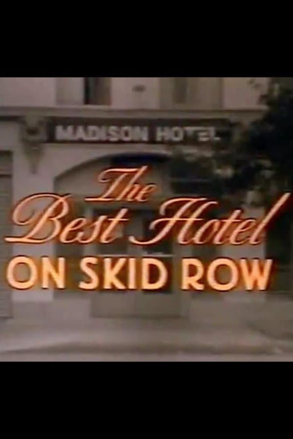 The Best Hotel on Skid Row poster