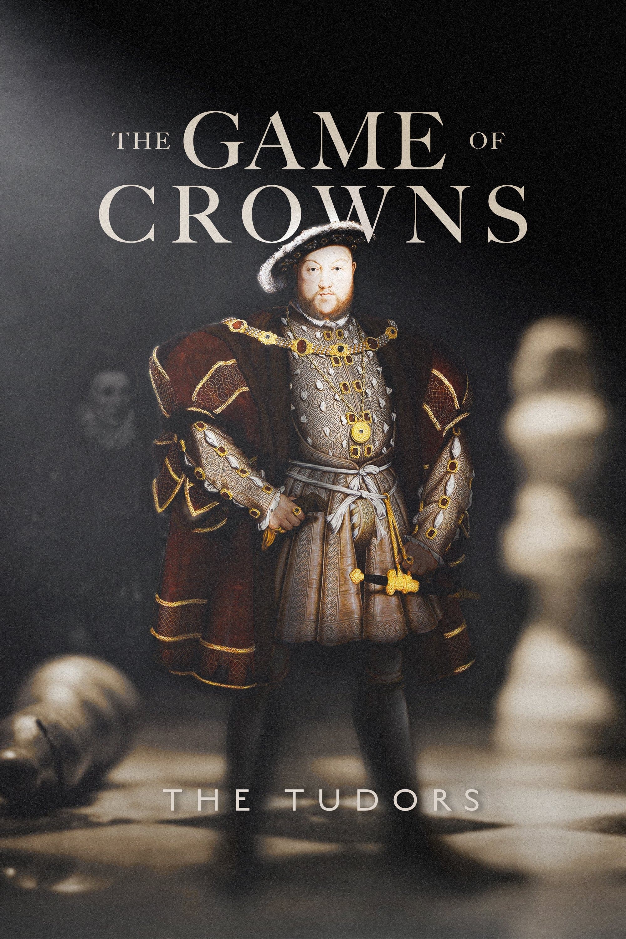 The Game of Crowns: The Tudors poster